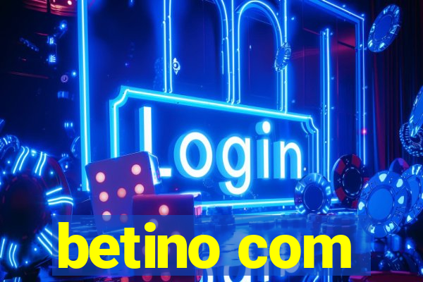 betino com